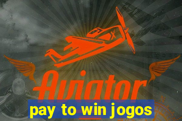 pay to win jogos