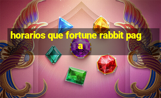 horarios que fortune rabbit paga