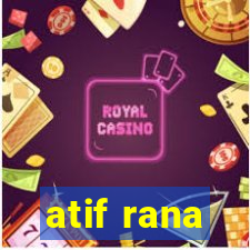 atif rana