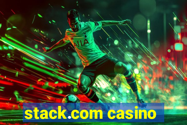 stack.com casino