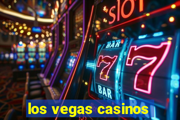 los vegas casinos