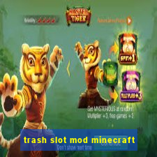 trash slot mod minecraft