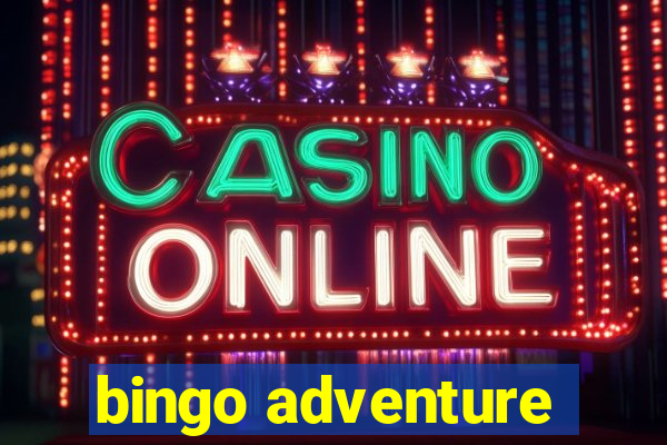 bingo adventure