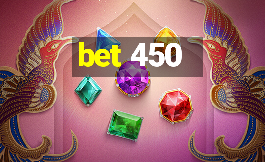 bet 450