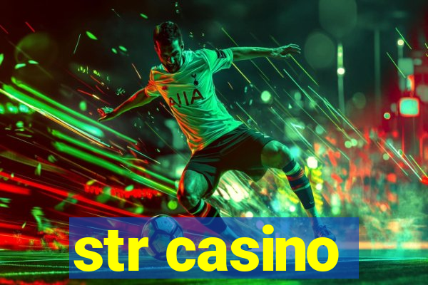 str casino