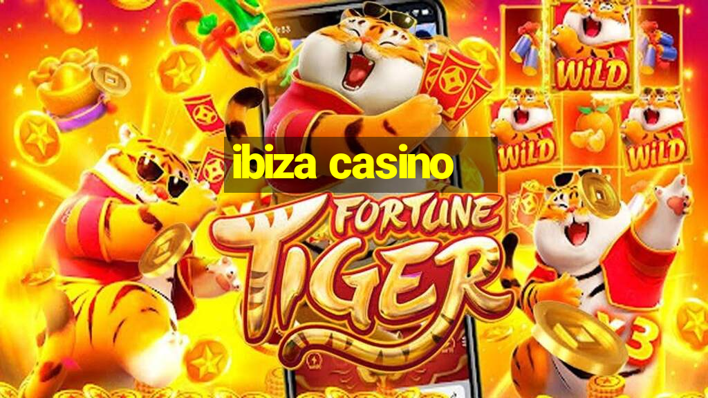 ibiza casino