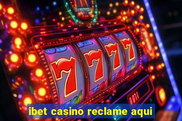 ibet casino reclame aqui