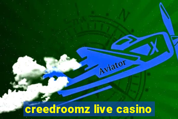 creedroomz live casino