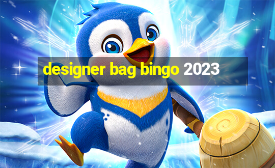 designer bag bingo 2023