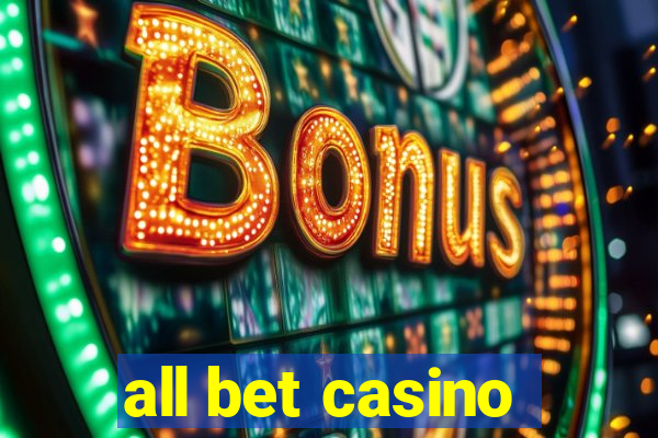 all bet casino