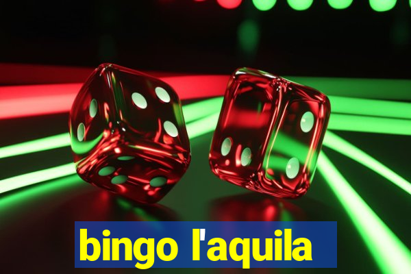 bingo l'aquila