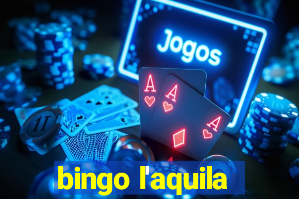 bingo l'aquila