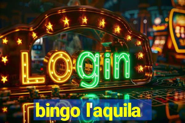 bingo l'aquila