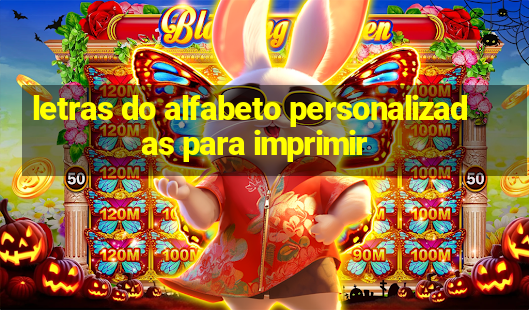 letras do alfabeto personalizadas para imprimir