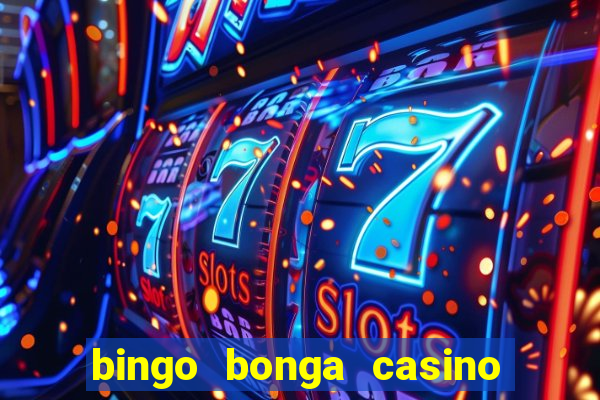 bingo bonga casino bonus code