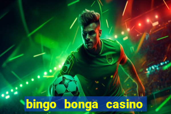 bingo bonga casino bonus code