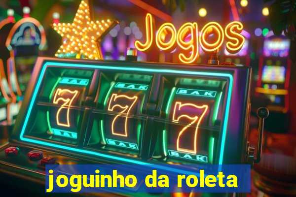 joguinho da roleta