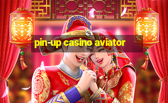 pin-up casino aviator