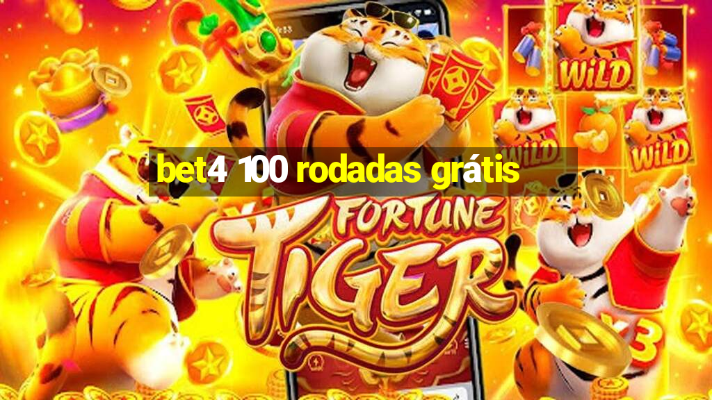 bet4 100 rodadas grátis