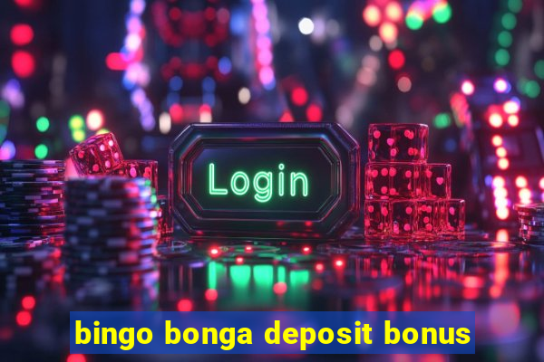 bingo bonga deposit bonus