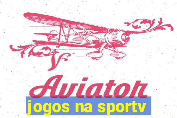 jogos na sportv