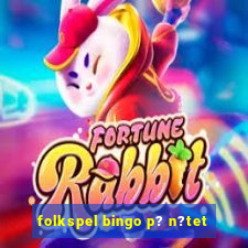 folkspel bingo p? n?tet