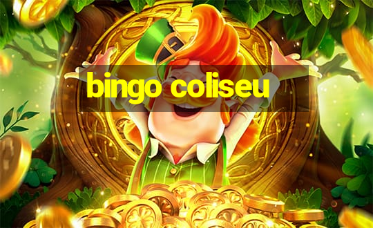 bingo coliseu