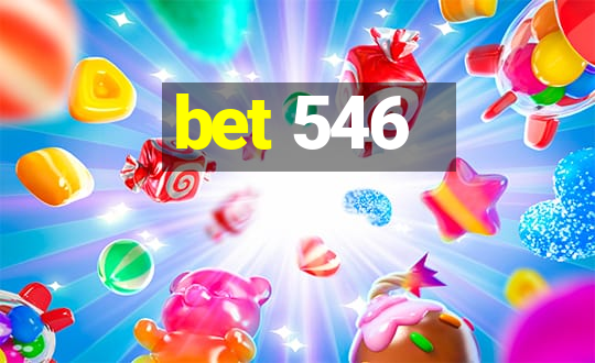 bet 546