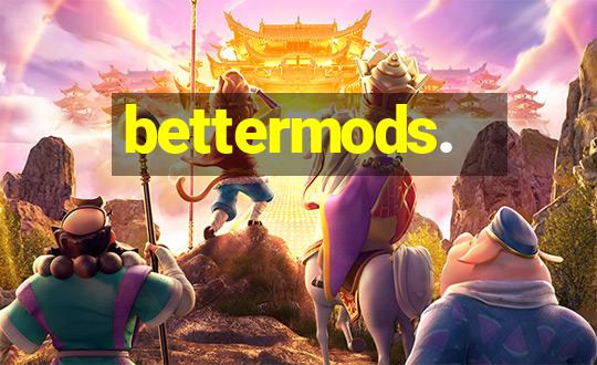 bettermods.