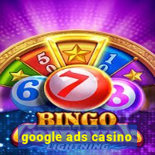 google ads casino