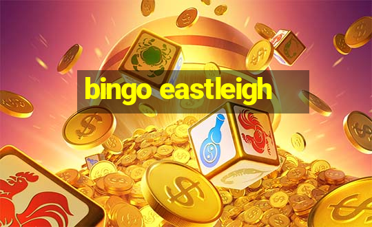 bingo eastleigh