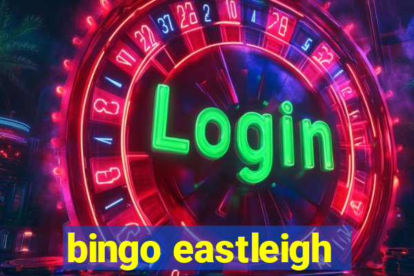 bingo eastleigh