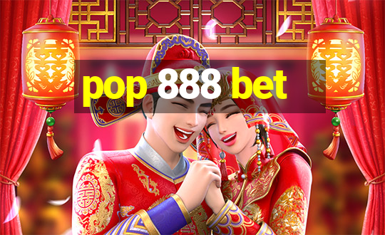 pop 888 bet