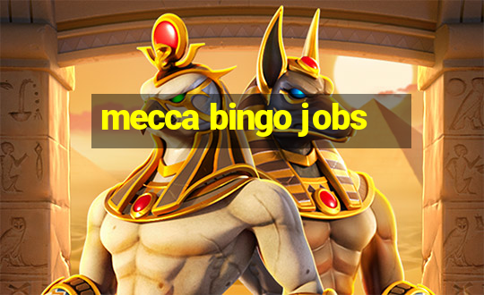 mecca bingo jobs