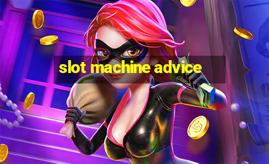 slot machine advice