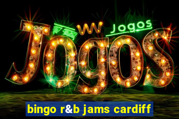 bingo r&b jams cardiff