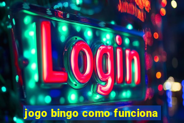 jogo bingo como funciona