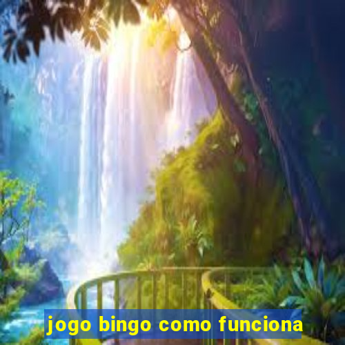 jogo bingo como funciona