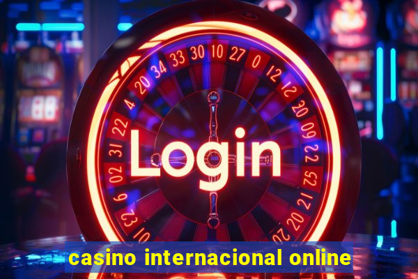 casino internacional online