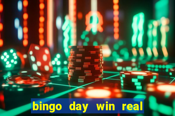 bingo day win real money cash app