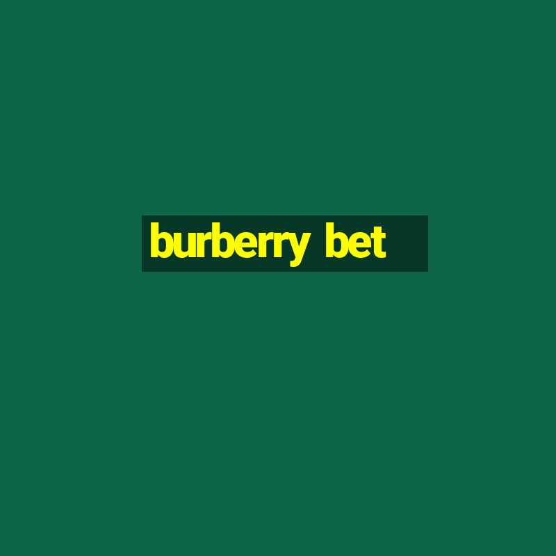 burberry bet