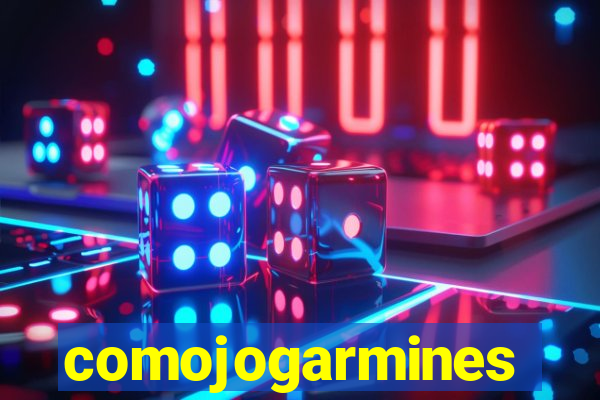 comojogarmines