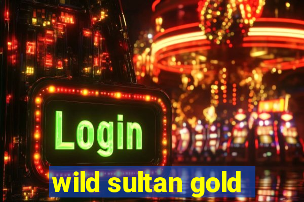 wild sultan gold