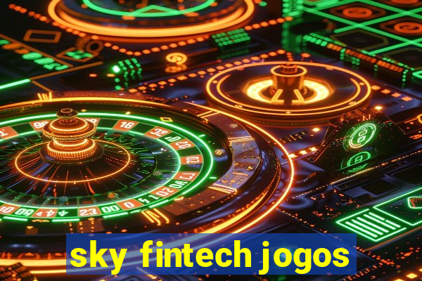 sky fintech jogos