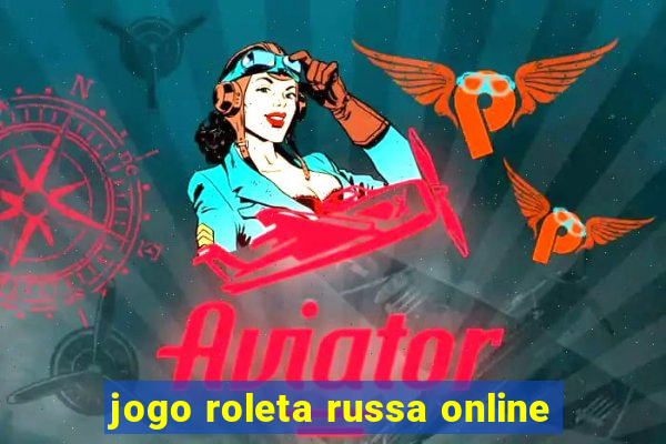 jogo roleta russa online