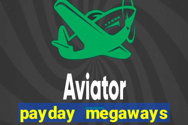 payday megaways slot free play