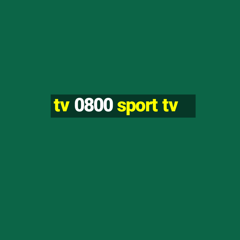 tv 0800 sport tv