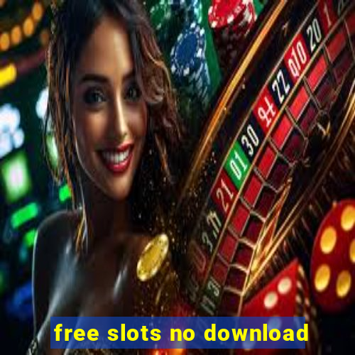 free slots no download