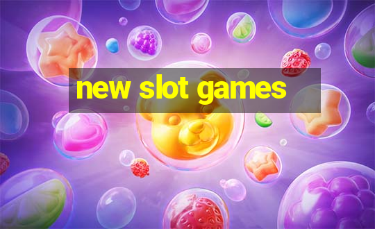 new slot games