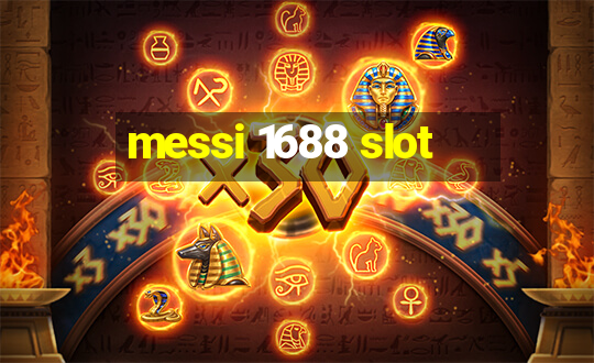 messi 1688 slot